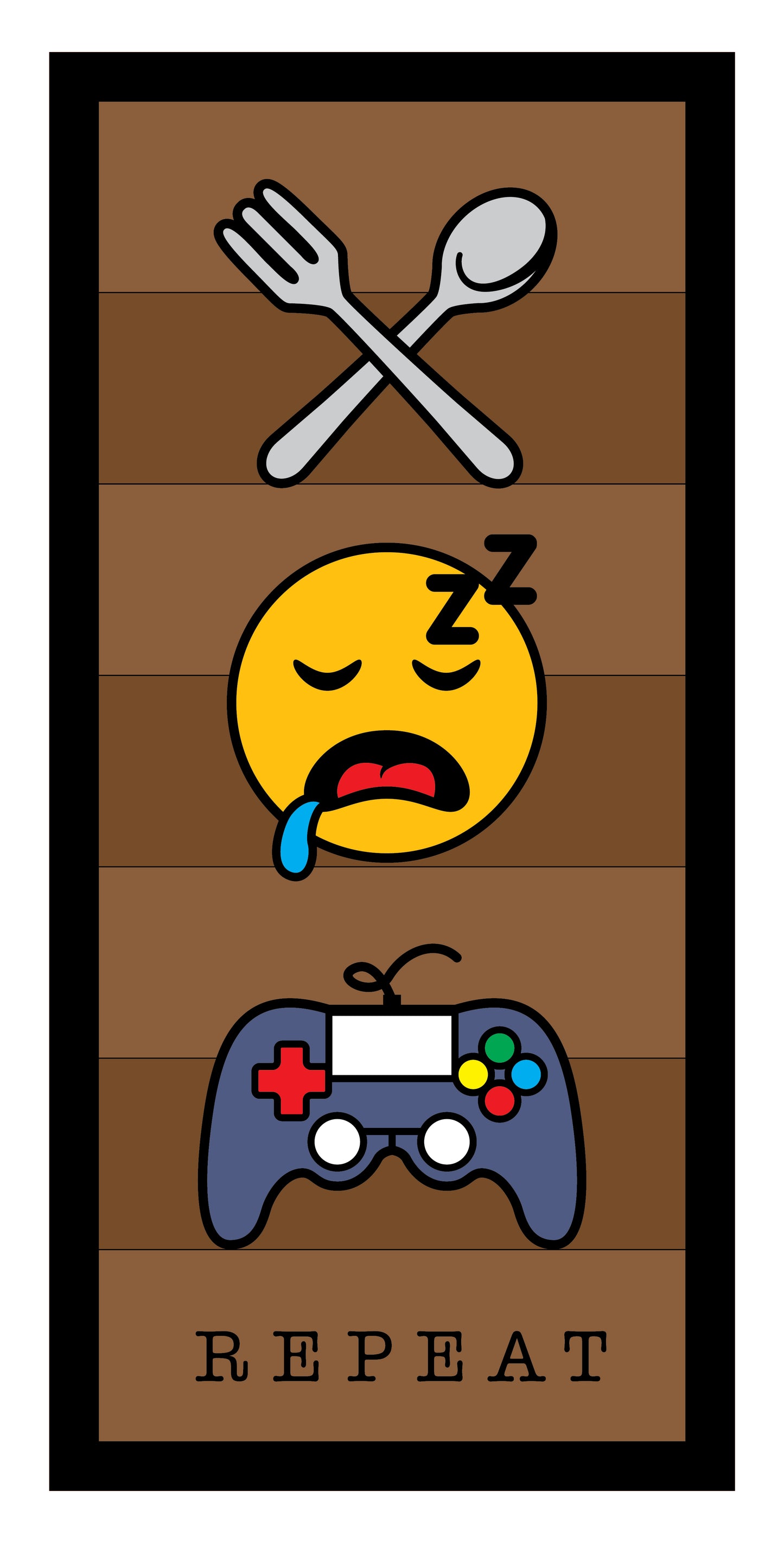 Eat Sleep Game Repeat Sign